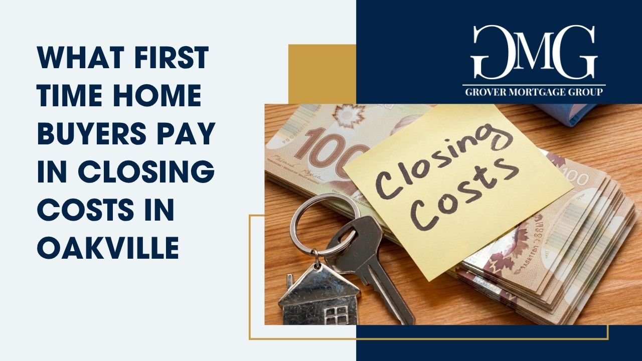 What first time home buyers pay in closing costs in Oakville, showing house keys and Canadian cash with a closing costs note